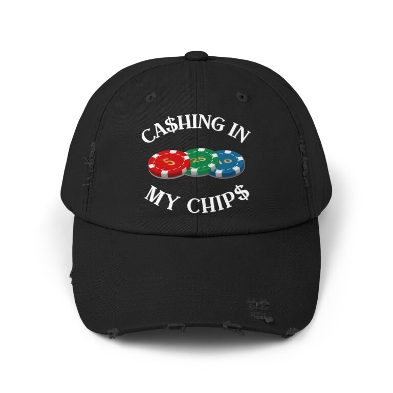Black Ca$hing In My Chip$ distressed baseball cap featuring embroidered poker chip logo artwork and a vintage worn-in finish.
