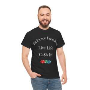 Ca$hing In My Chip$  — Embrace Freedom T-Shirt
